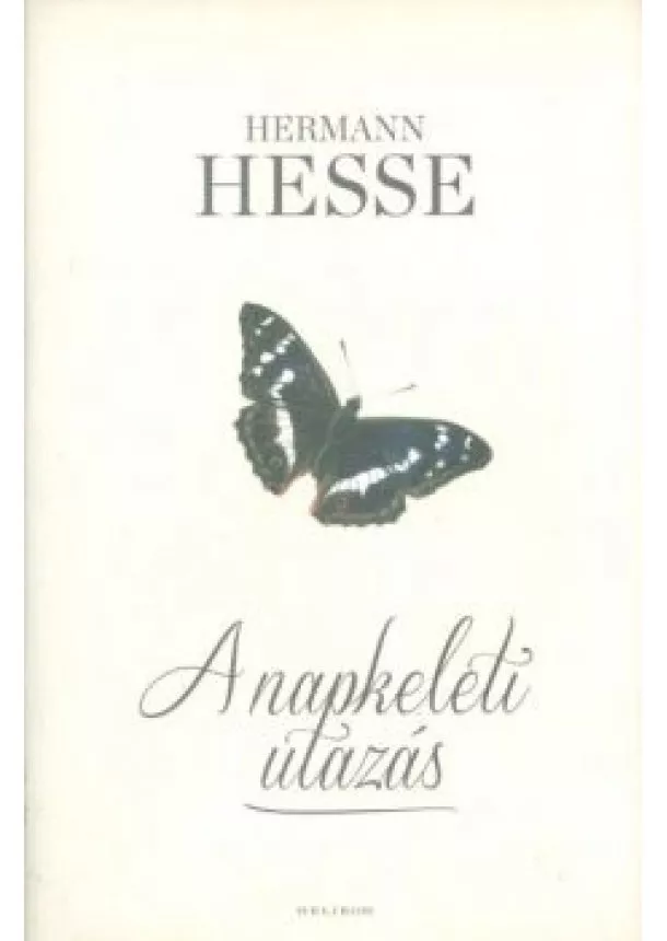 Hermann Hesse - A napkeleti utazás