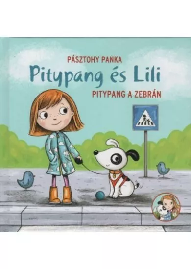 Pitypang a zebrán - Pitypang és Lili (2. kiadás)