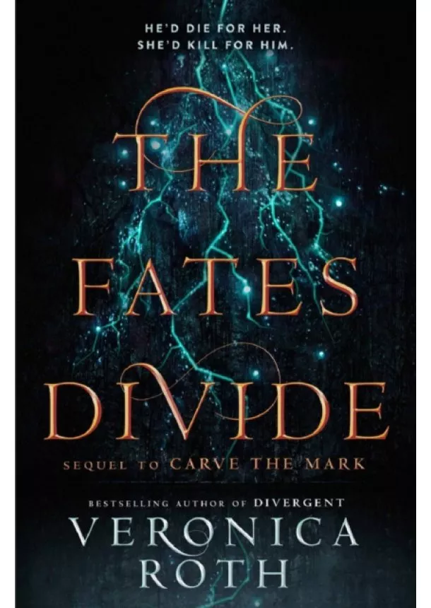 Veronica Roth - Carve The Mark 2 The Fates Divide