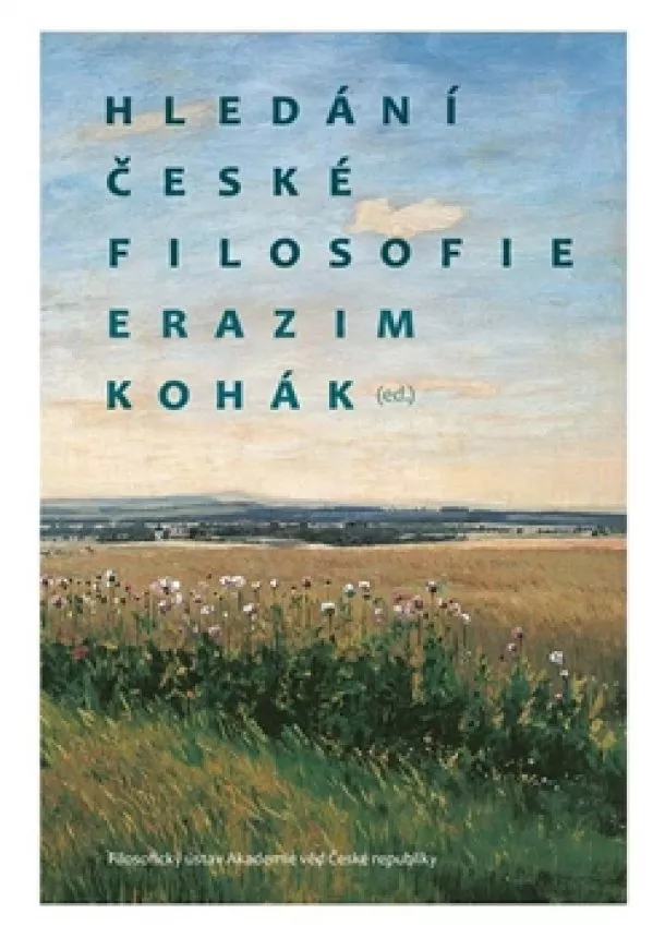 Erazim Kohák, Jakub Trnka  - Hledání české filosofie