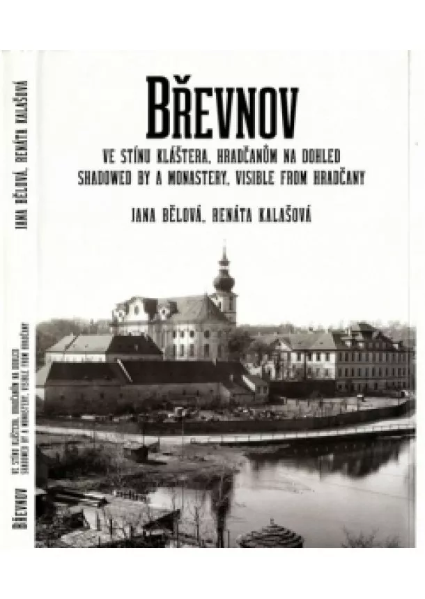 Jana Bělová, Renáta Kalašová - Břevnov, ve stínu kláštera, Hradčanům na