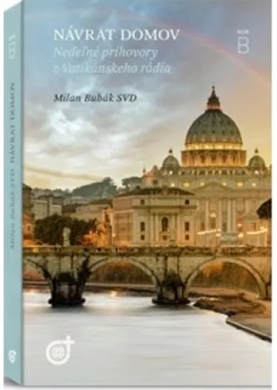 Návrat domov - Nedeľné príhovory z Vatikánskeho rádia - Rok B