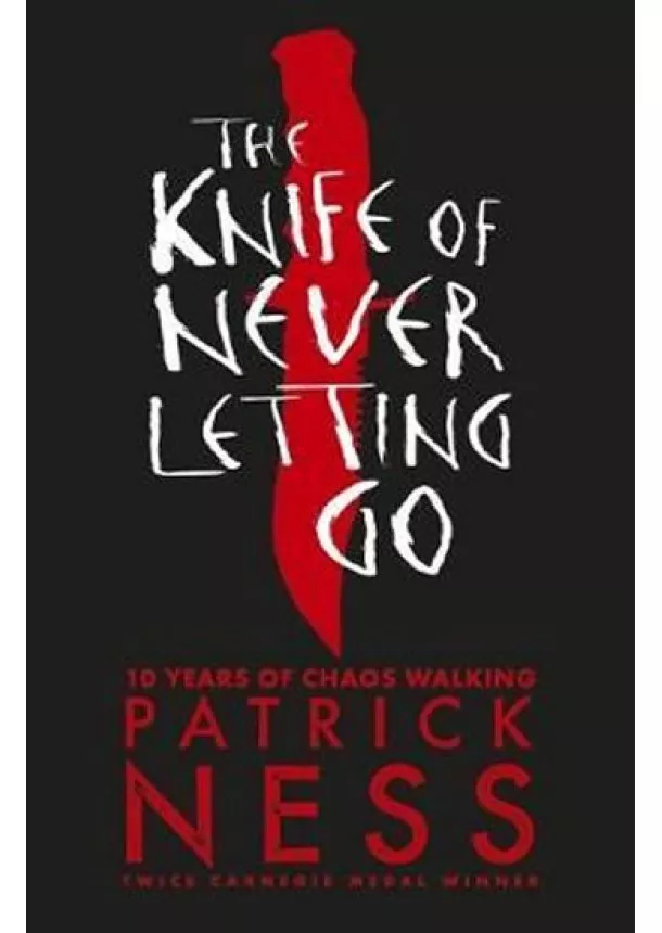 Patrick Ness - The Knife of Never Letting Go Anniversary Edition