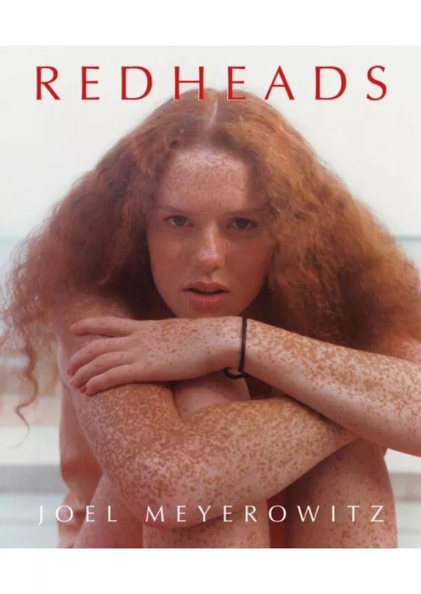 Joel Meyerowitz - Joel Meyerowitz: Redheads