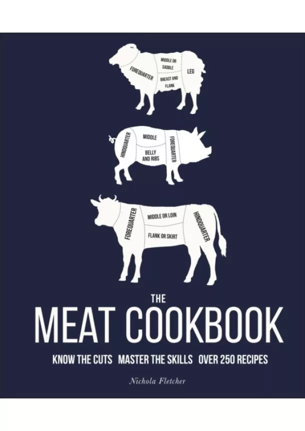 Nichola Fletcher - The Meat Cookbook