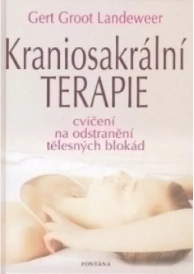 Kraniosakrální terapie - Cvičení na odstranění tělesných blokád