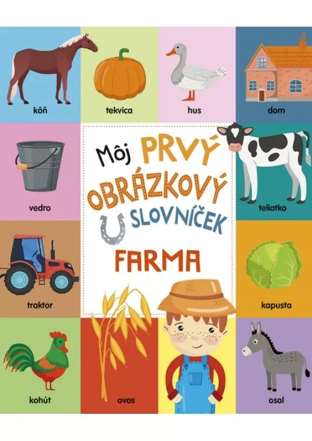 kol. - Môj prvý obrázkový slovníček: Farma