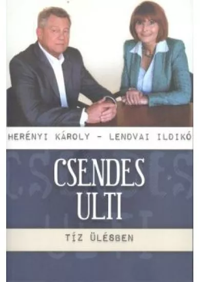 CSENDES ULTI - TÍZ ÜLÉSBEN