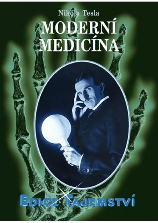 Nikola Tesla - Moderní medicína