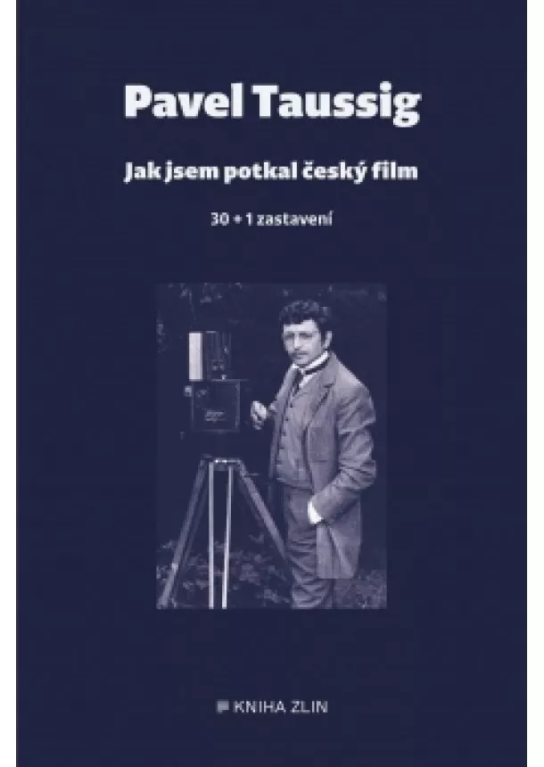 Pavel Taussig - Jak jsem potkal český film