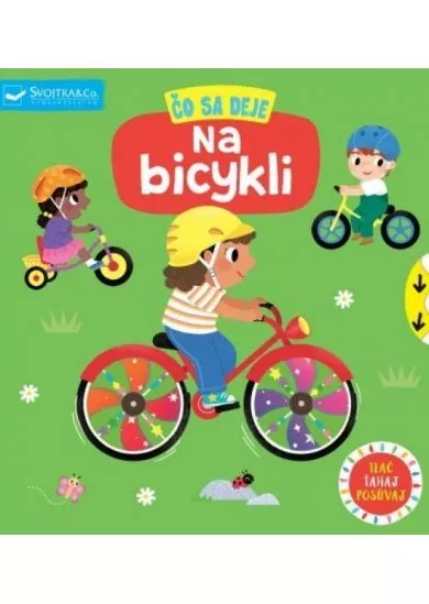 Čo sa deje Na bicykli