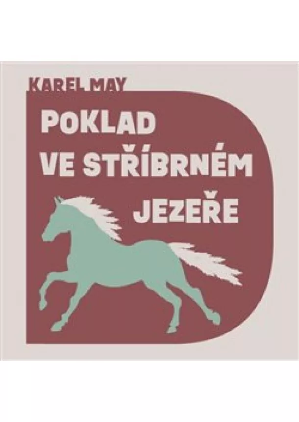 Karel May - Poklad ve stříbrném jezeře (2x Audio na CD - MP3)