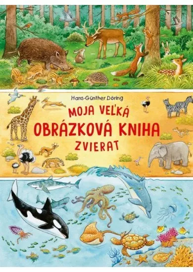 Moja veľká obrázková kniha zvierat