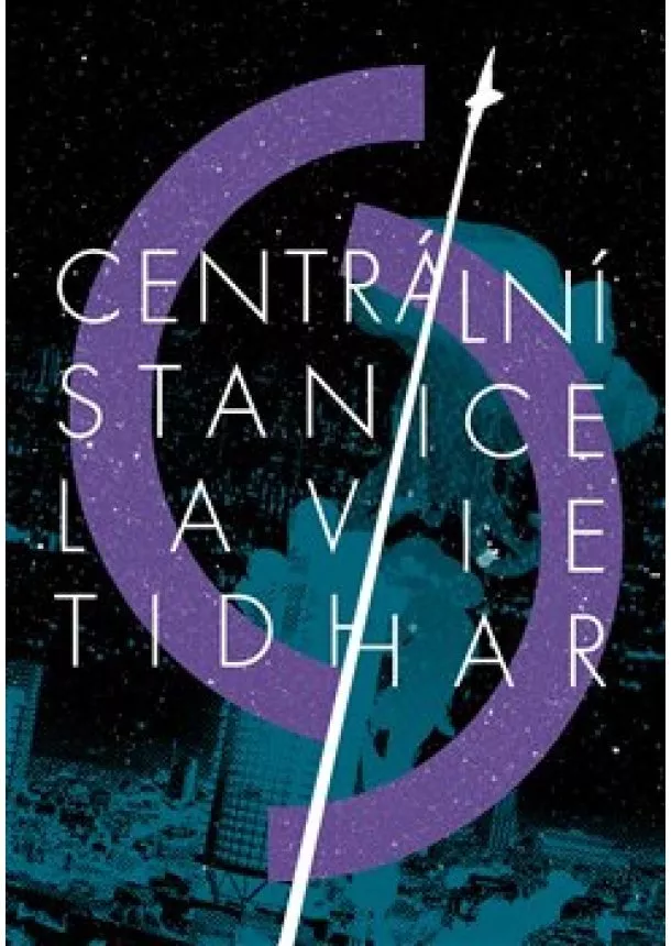 Lavie Tidhar - Centrální stanice