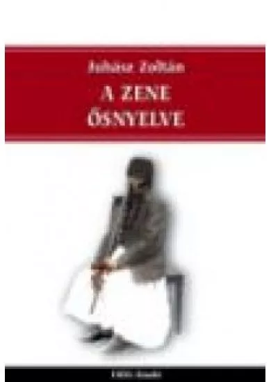 A ZENE ŐSNYELVE