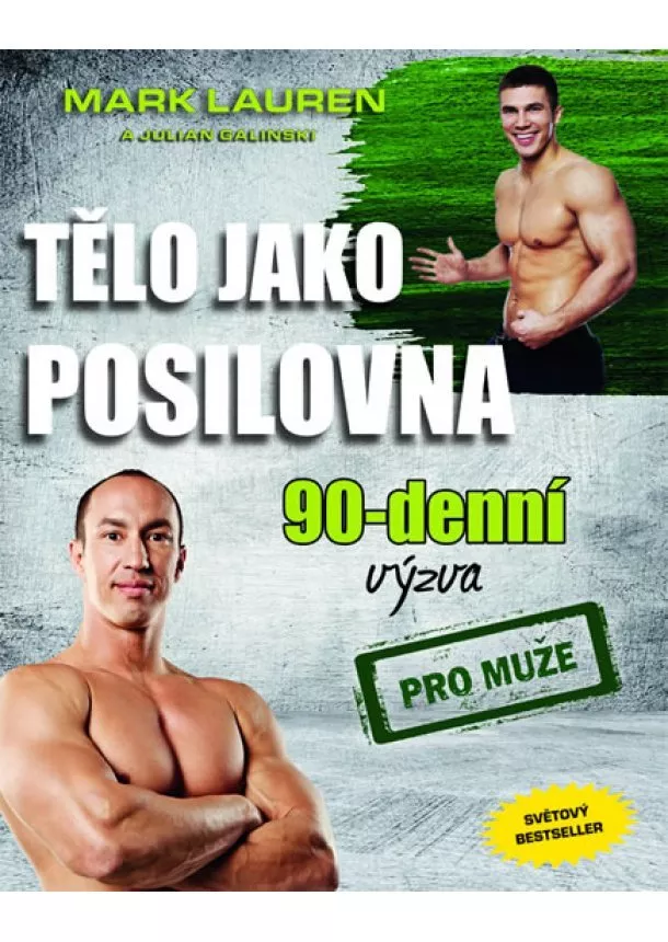 Mark Lauren - Tělo jako posilovna - 90denní výzva pro muže