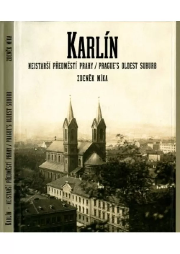 Zdeněk Míka - Karlín, nejstarší předměstí Prahy / Prag