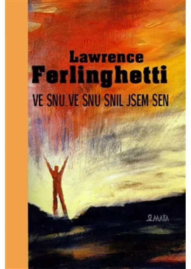 Lawrence Ferlinghetti - Ve snu ve snu snil jsem sen