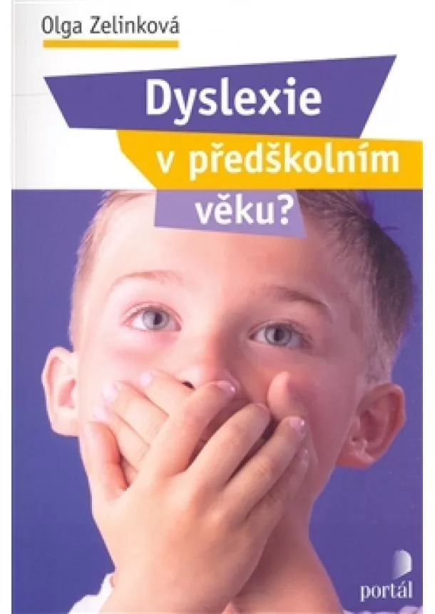 Olga Zelinková - Dyslexie v předškolním věku?