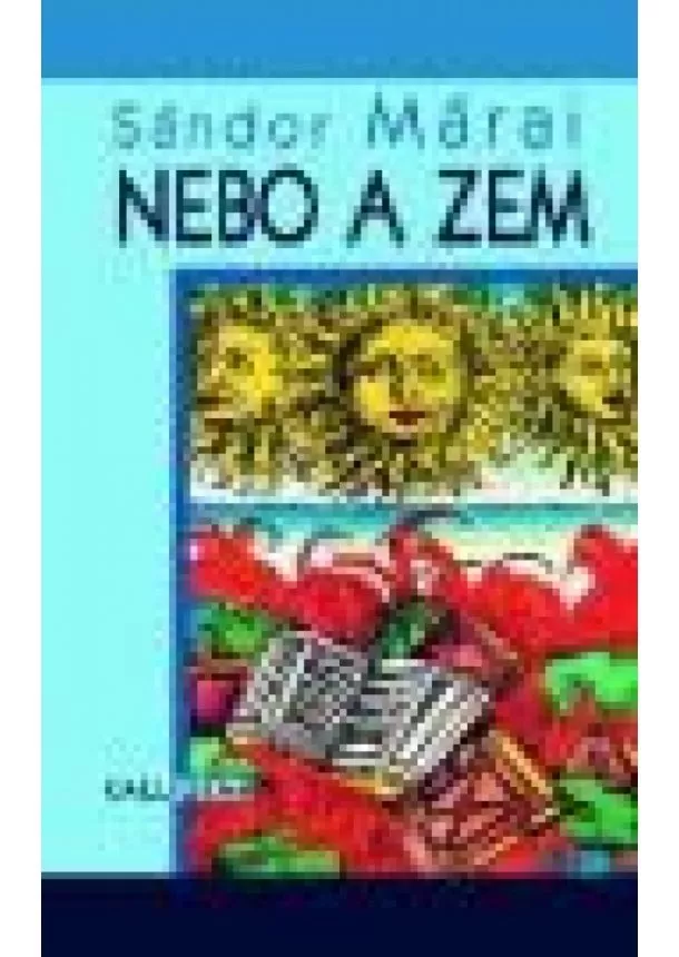 Márai Sándor - Nebo a zem