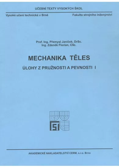 Mechanika těles - Úlohy z pružnosti a pevnosti I.