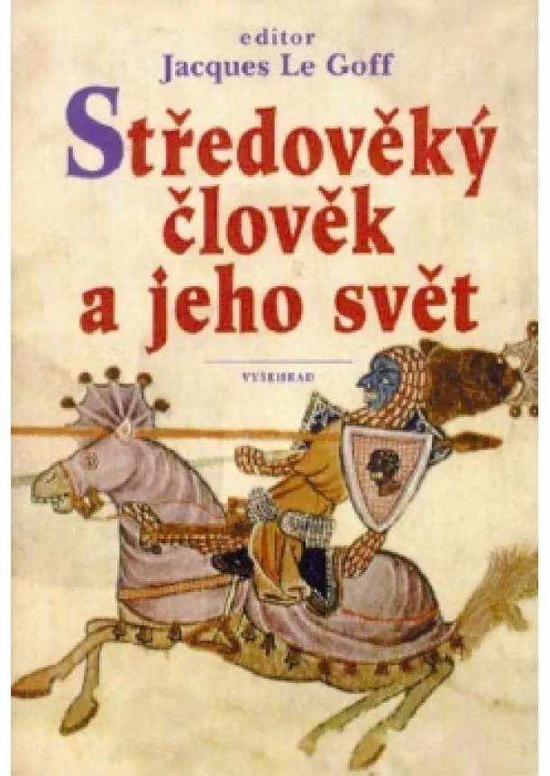 Jacques Le Goff - Středověký člověk a jeho svět