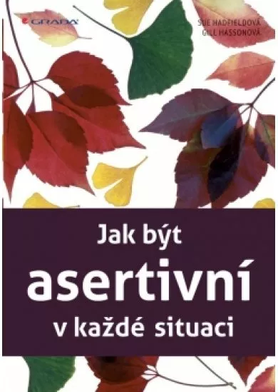 Jak být asertivní v každé situaci