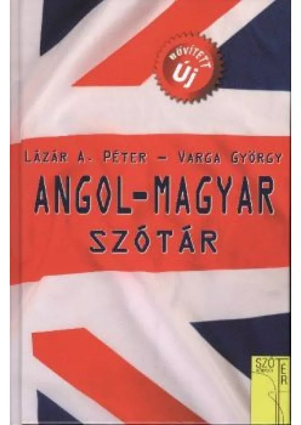 LÁZÁR A. PÉTER - VARGA GYÖRGY - ANGOL-MAGYAR SZÓTÁR