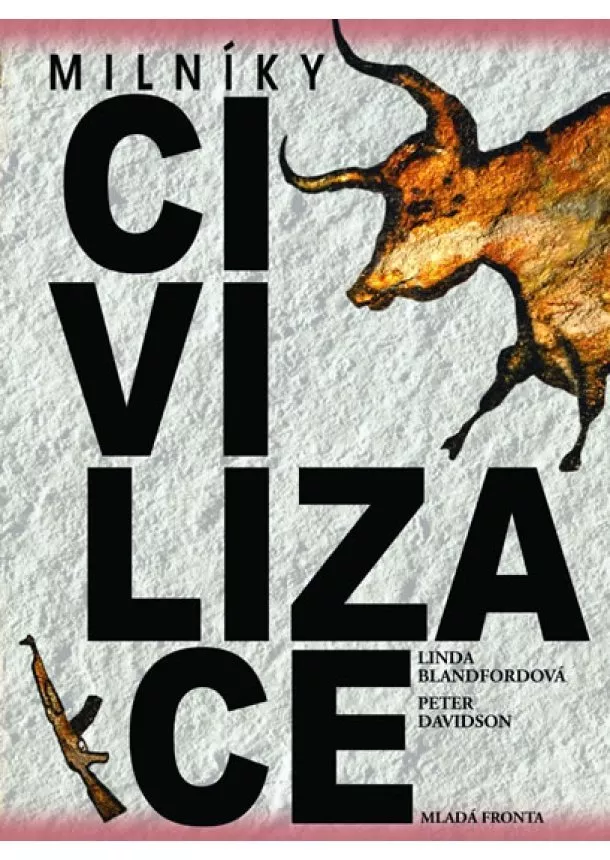 Linda Blandfordová, Peter Davidson - Milníky civilizace