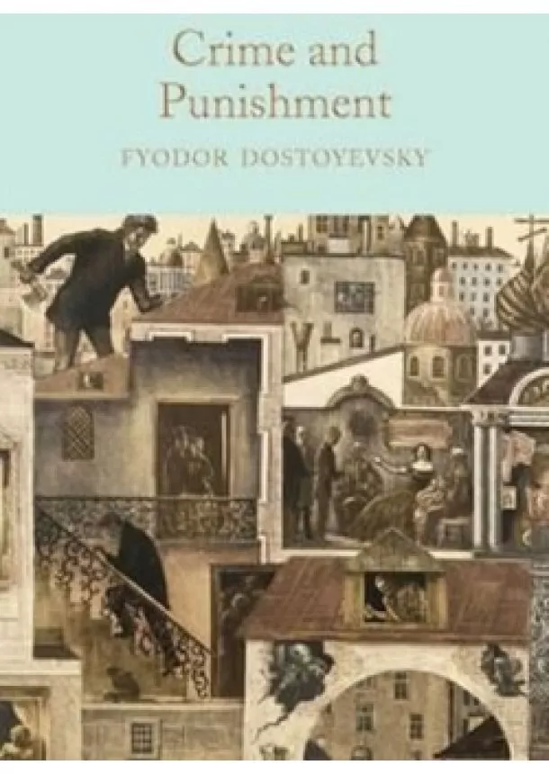 Fyodor Dostoevsky - Crime and Punishment