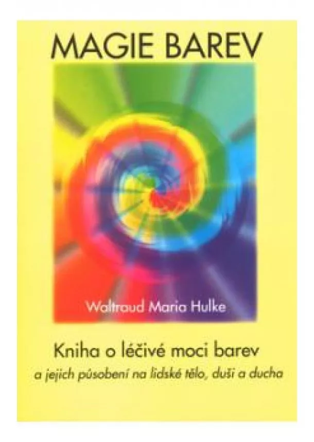 Waltraud Maria Hulke  - Magie barev