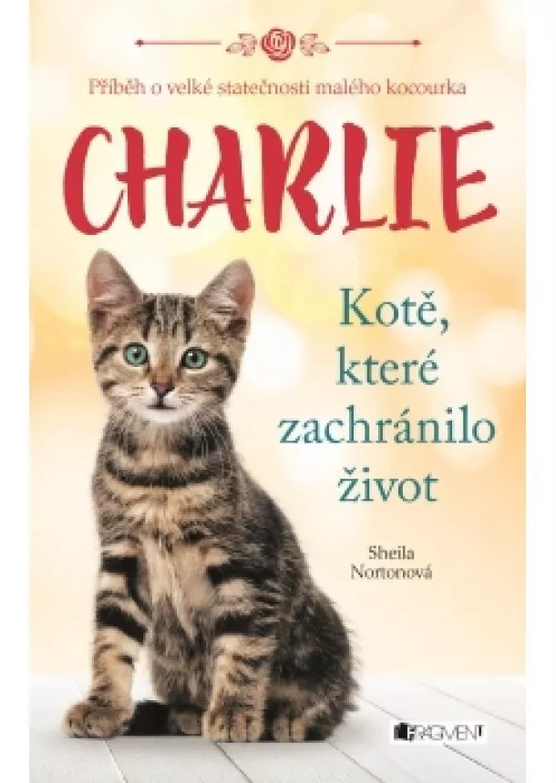 Sheila Norton - Charlie - kotě, které zachránilo život