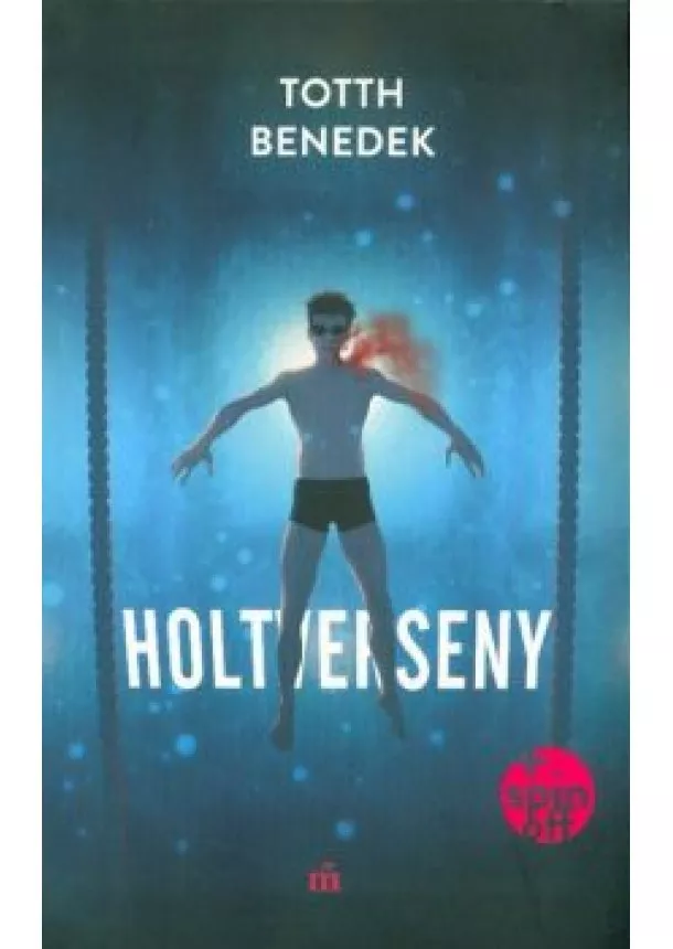 Totth Benedek - Holtverseny (2. kiadás)