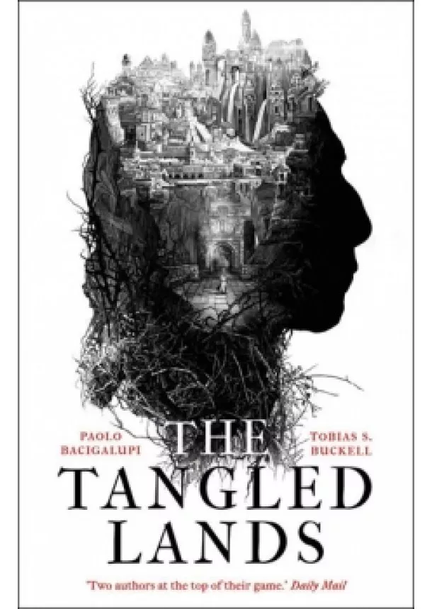 Paolo Bacigalupi - The Tangled Lands