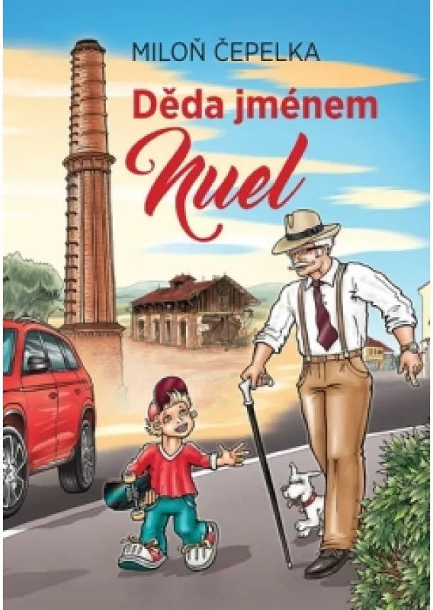 Miloň Čepelka - Děda jménem Nuel