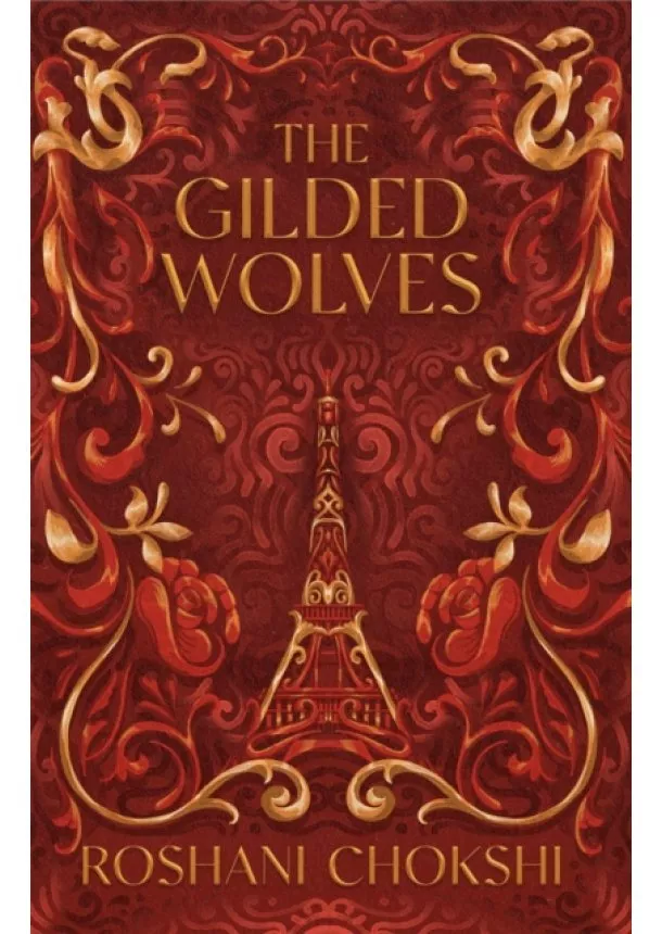 Roshani Chokshi - Gilded Wolves