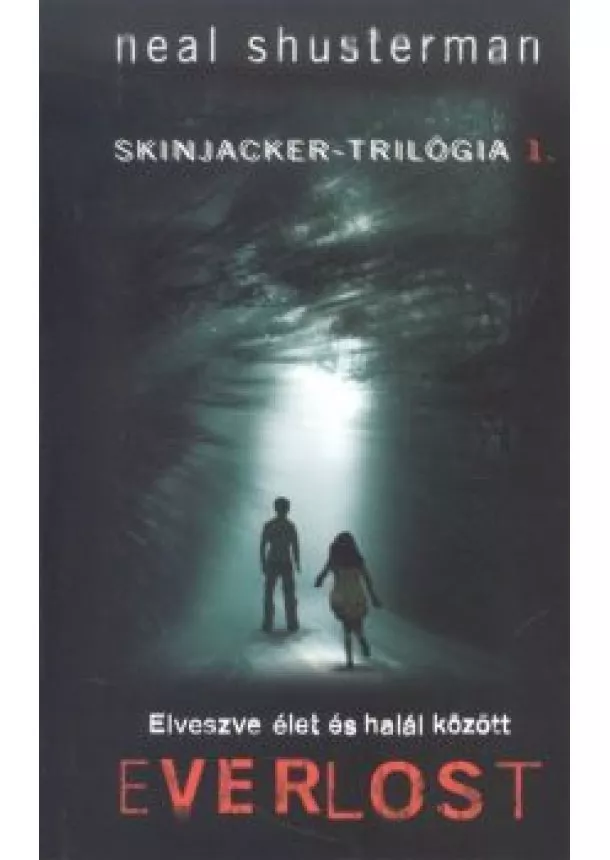 Neal Shusterman - Everlost /Skinjacker-trilógia 1.