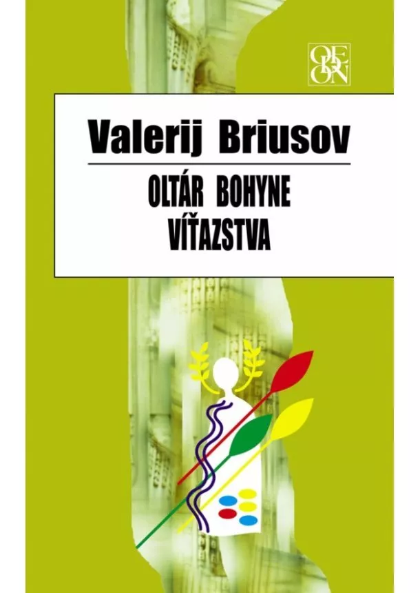 Valerij Jakovlevič Briusov - Oltár bohyne víťazstva