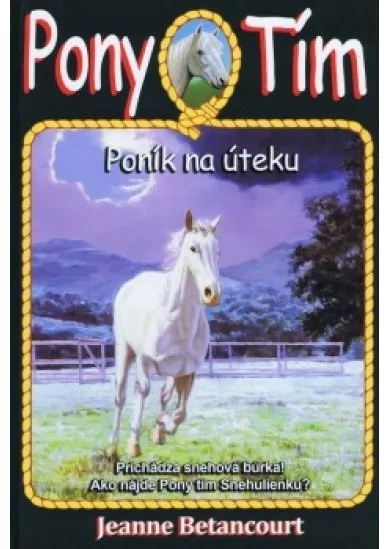 Poník na úteku (Pony Tím 7)