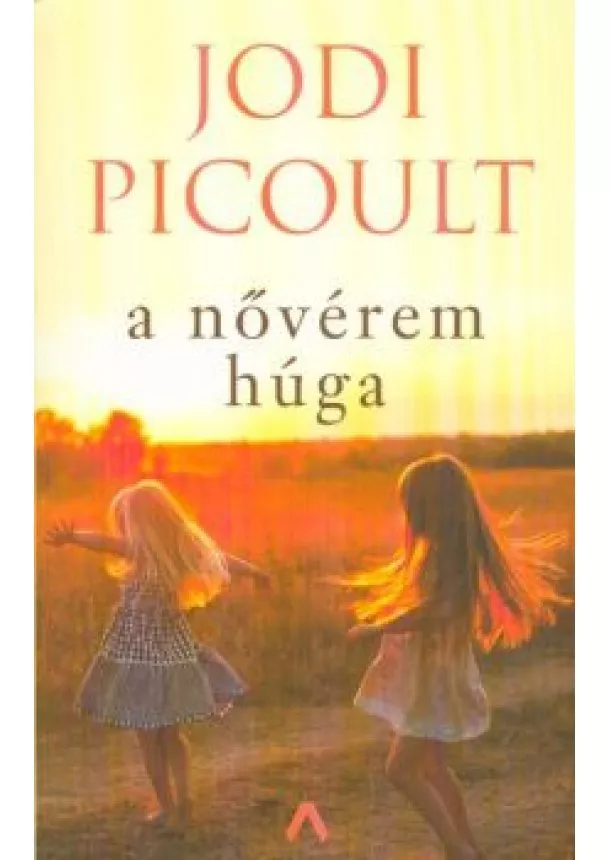 Jodi Picoult - A nővérem húga (6. kiadás)