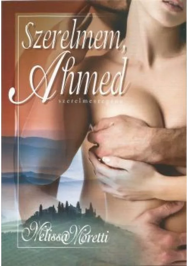 Melissa Moretti - Szerelmem, Ahmed