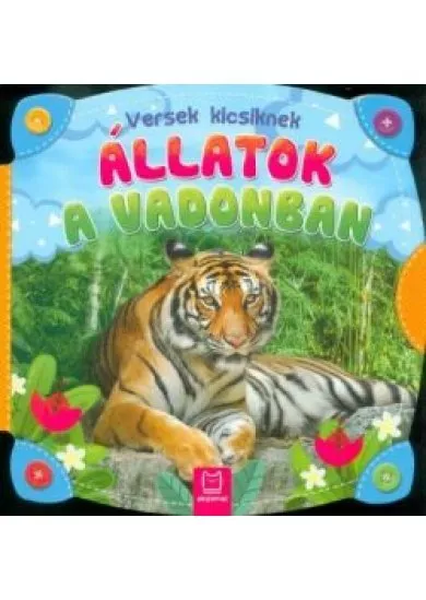 Versek kicsiknek - Állatok a vadonban