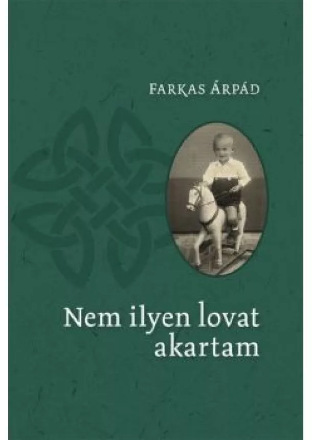 Farkas Árpád - Nem ilyen lovat akartam