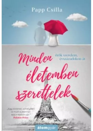 Minden életemben szerettelek