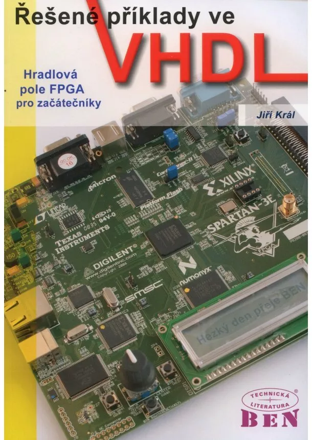 Král Jiří - Řešené příklady ve VHDL - Hradlová pole FPGA pro začátečníky