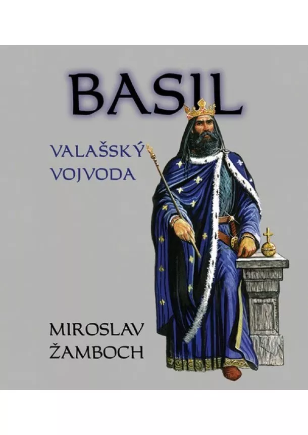 Miroslav Žamboch - Basil: Valašský vojvoda