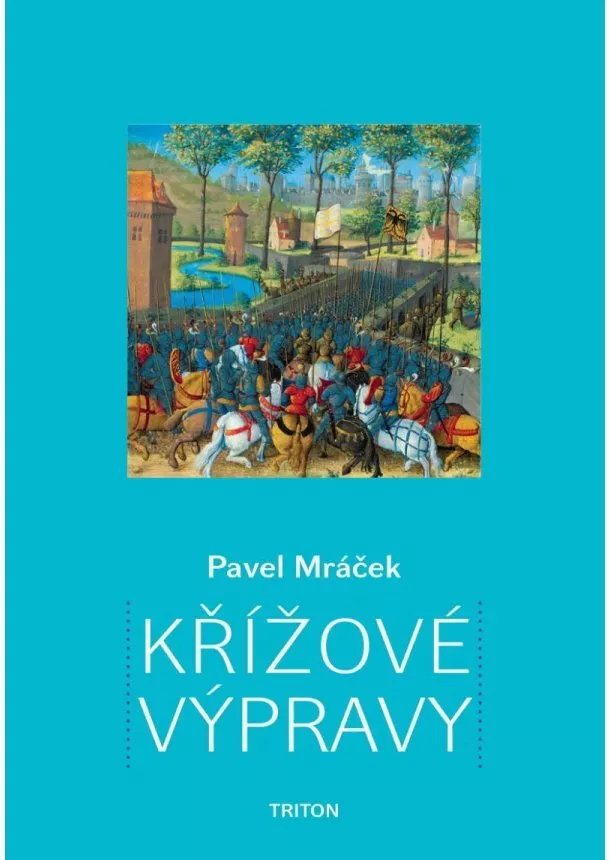 Pavel Mráček - Křížové výpravy