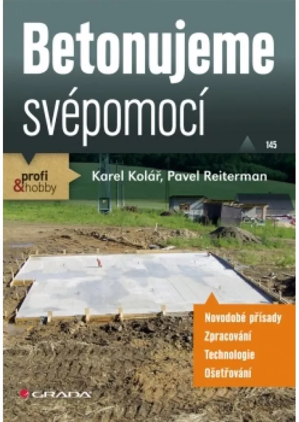 Kolář Karel, Reiterman Pavel - Betonujeme svépomocí