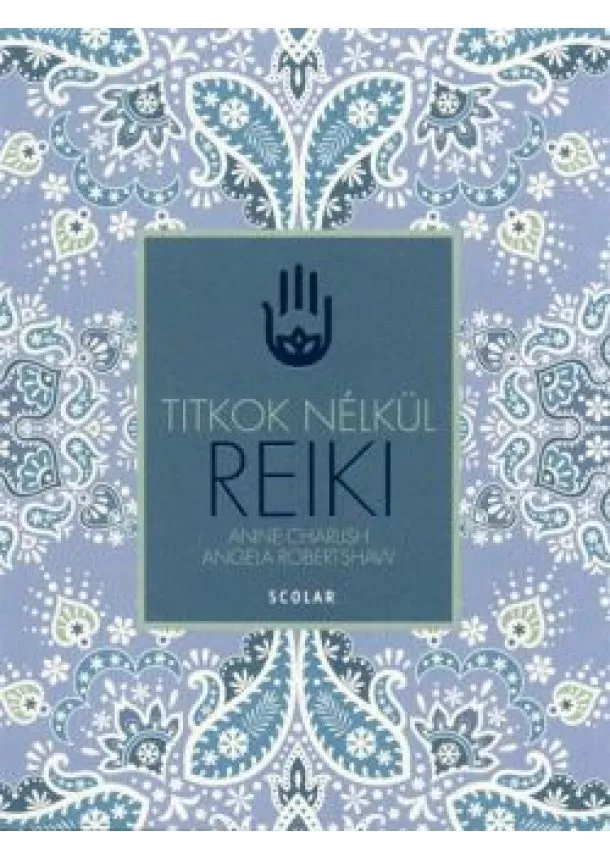 Anne Charlish - Reiki /Titkok nélkül