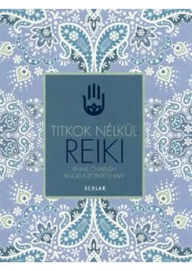 Reiki /Titkok nélkül